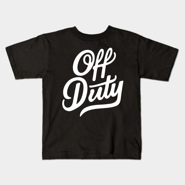 Off Duty Kids T-Shirt by CreativeSage